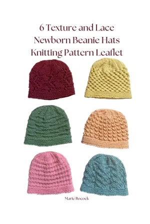 6 Texture and Lace Newborn Beanie Hats Knitting Pattern Leaflet Paperback  March 14, 2025