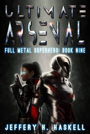 Ultimate Arsenal (Full Metal Superhero) Paperback  February 15, 2020